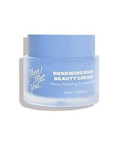 Then I Met You Renewing Rich Beauty Cream, Hydrating Face Moisturizer with Ginseng & Squalane, Vegan & Clean Skincare, 1.69 oz